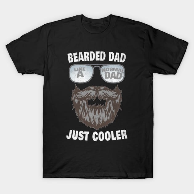 Mens Bearded Dad Like A Normal Dad Just Cooler Beard Humor Funny T-Shirt by Rosemarie Guieb Designs